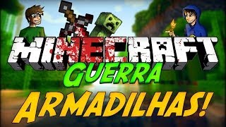 Minecraft Guerra 5: ARMADILHAS! #3