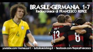 BRASILE-GERMANIA 1-7 - Radiocronaca di Francesco Repice (8/7/2014) MONDIALI 2014 su Radiouno RAI