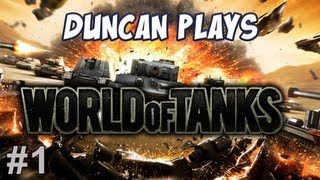 Duncan Plays - World of Tanks - Part 1