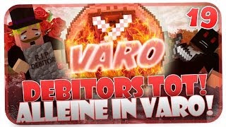 VARO #19 - DEBITORS TOD! ALLEINE IN VARO! ER IST RAUS! [HD]