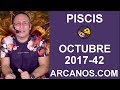 Video Horscopo Semanal PISCIS  del 15 al 21 Octubre 2017 (Semana 2017-42) (Lectura del Tarot)