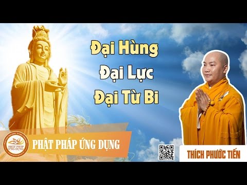 Đại Hùng Đại Lực Của Bồ Tát Quán Thế Âm