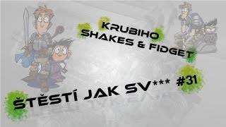 Let'S Play od Krubiho - Shakes & Fidget: štěstí jak sv*** :D #31