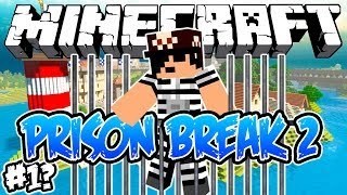 PRISON BREAK 2 - Minecraft #1?