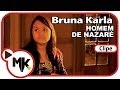 Bruna Karla - Homem de Nazaré (Lançamento)
