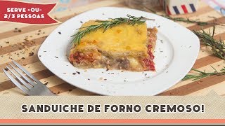 Sanduíche de Forno Cremoso - Receitas de Minuto #136