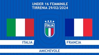 Italia-Francia | Under 16 Femminile | Amichevole