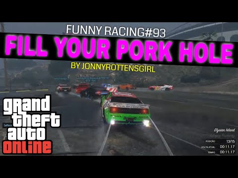 GTA V FUNNY RACING#93-FILL YOUR PORK HOLE by Jonnyrottensgirl