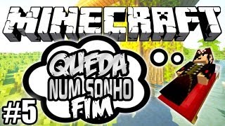 Explosão Final! - Queda num Sonho: Minecraft #5 (FIM)