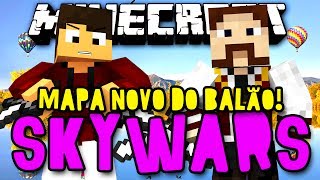 SKYWARS - MAPA DO BALÃO E DA BATATA! ÉPICO!! (c/ Lugin) - Minecraft