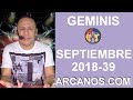 Video Horscopo Semanal GMINIS  del 23 al 29 Septiembre 2018 (Semana 2018-39) (Lectura del Tarot)