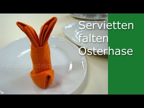 Servietten falten Ostern: Osterhase Tischdeko Ostern