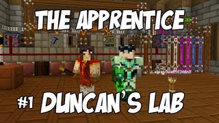 The Apprentice: Duncan's Lab - #1 - The Wizard's Apprentice