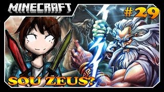 Minecraft A SÉRIE #29 SOU ZEUS!!