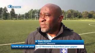COUPE DE LA CAF 2016 : Le CF Mounana à Bujumbura pour gagner