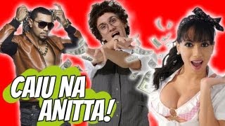 CAIU NA ANITTA! (E NA NET)