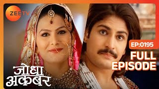 Jodha Akbar - Episode 195 - Mar 14, 2014