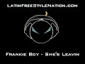 Frankie Boy - She's Leavin (Latin Freestyle Music)