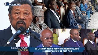 GABON / POLITIQUE : La Coalition pour la Nouvelle République se resserre autour de Jean Ping