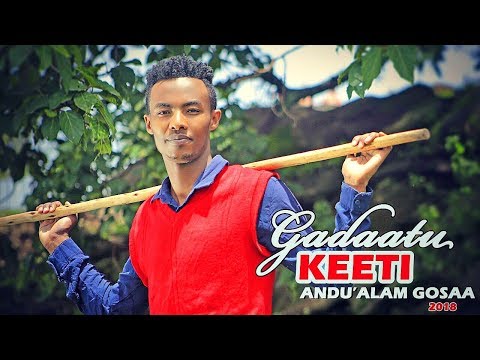 Download Andu'alam Gosaa - GADAATU KEETI - New Ethiopian Oromo Music 2018 (Official Video)