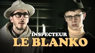 Inspecteur Le Blanko - Saison 8 Episode 2