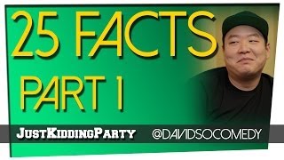 25 Facts - David So - Part 1