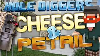 Minecraft - Hole Diggers 14 - Cheese And Petril