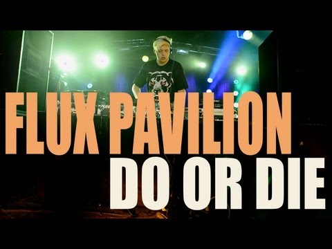 Flux Pavilion - "Do Or Die feat. Childish Gambino" LIVE from London