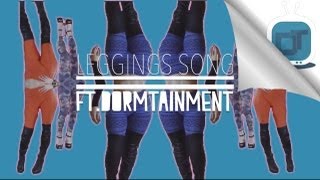 Leggings Song - @Dormtainment