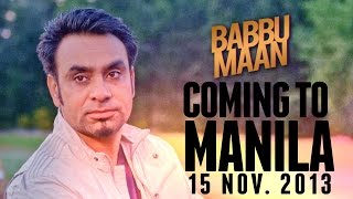 Babbu Maan coming to Manila  Philippines  on 15 Nov  2013