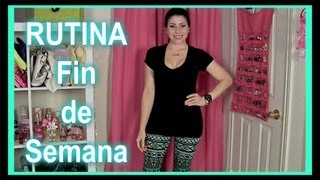 ♥ Rutina: Fin de Semana (Maquillaje, Peinado y Outfit) ♥