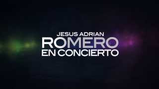 Jesus Adrian Romero y Alex Campos Auditorio Nacional 7 Marzo 2014 UNICO DIA!!