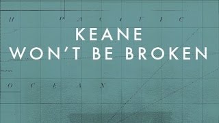 Keane - Won't Be Broken (Official audio)