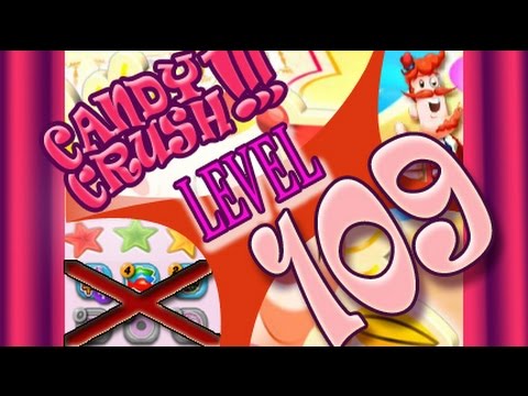 How to beat Candy Crush Saga Level 109 - 2 Stars - No Boosters - 97