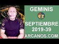 Video Horscopo Semanal GMINIS  del 22 al 28 Septiembre 2019 (Semana 2019-39) (Lectura del Tarot)