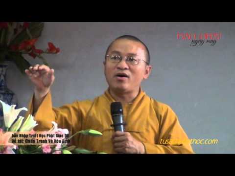 Dẫn Nhập Triết Học Phật Giáo 09 - Chiến Tranh Và Hòa Bình