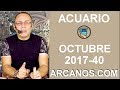 Video Horscopo Semanal ACUARIO  del 1 al 7 Octubre 2017 (Semana 2017-40) (Lectura del Tarot)