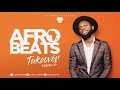 naija afrobeats takeover mix 2018 vol 