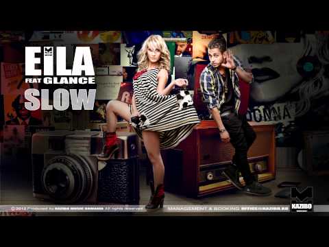 Eila feat. Glance - Slow