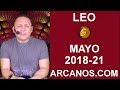 Video Horscopo Semanal LEO  del 20 al 26 Mayo 2018 (Semana 2018-21) (Lectura del Tarot)