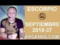 Video Horscopo Semanal ESCORPIO  del 9 al 15 Septiembre 2018 (Semana 2018-37) (Lectura del Tarot)