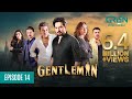 Gentleman Episode 14  Yumna Zaidi  Humayun Saeed Digitally Powered By Mezan, Masterpaints GreenTV
