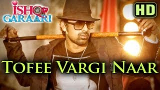 Toffee Vargi Naar - Official Full Song - Ishq Garaari (2013) - Miss Pooja - Sharry Mann