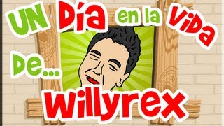 Un día en la vida de... | Willyrex  | ¡ Vota al siguiente !