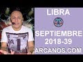 Video Horscopo Semanal LIBRA  del 23 al 29 Septiembre 2018 (Semana 2018-39) (Lectura del Tarot)