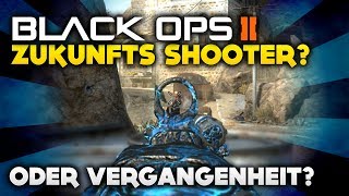 Black Ops 2 - Zukunfts oder Vergangenheitsshooter? (Deutsch/German)