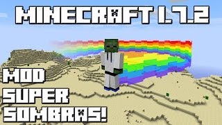 Minecraft 1.7.2 MOD SUPER SOMBRAS!