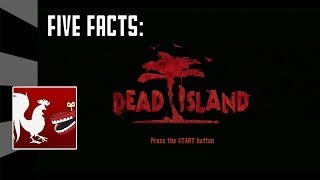 Five Facts - Dead Island