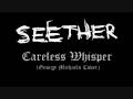 Seether - Careless Whisper - Youtube