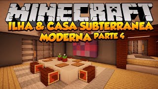 Minecraft: Ilha e Casa Subterrânea Moderna (Parte 4)